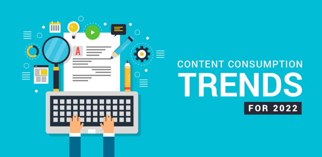 Content Consumption Trends 2022
