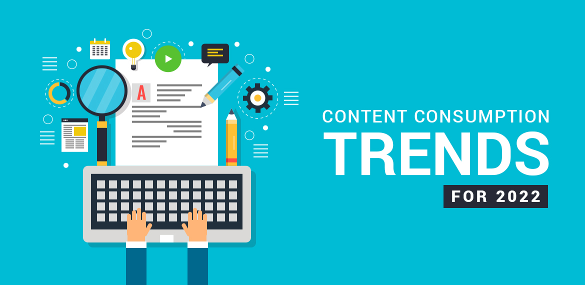 Content Consumption Trends 2022