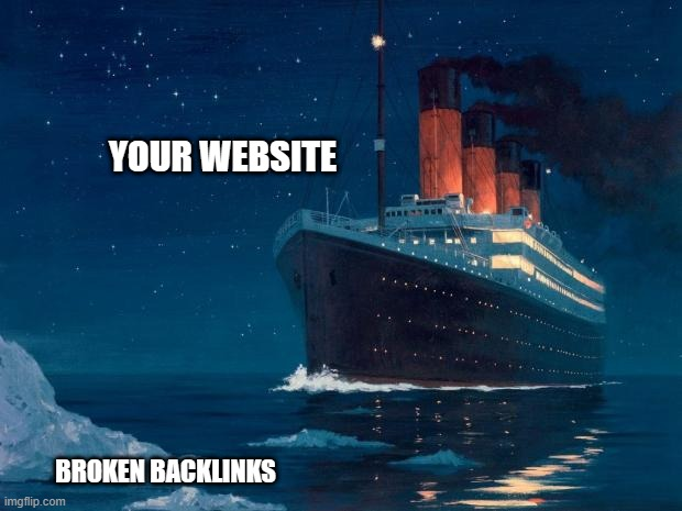 Broken Backlinks Titanic