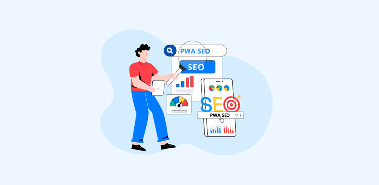PWA SEO Best Practices: How To Boost Your SERP Rankings blog